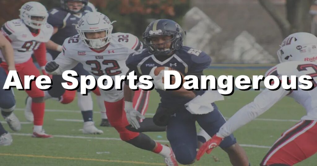 are sports dangerous