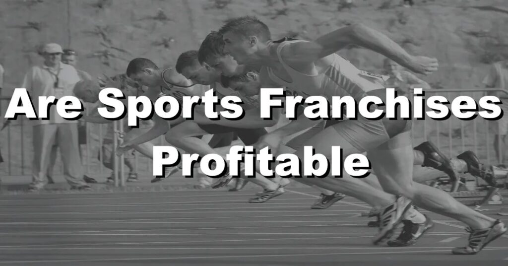 are sports franchises profitable