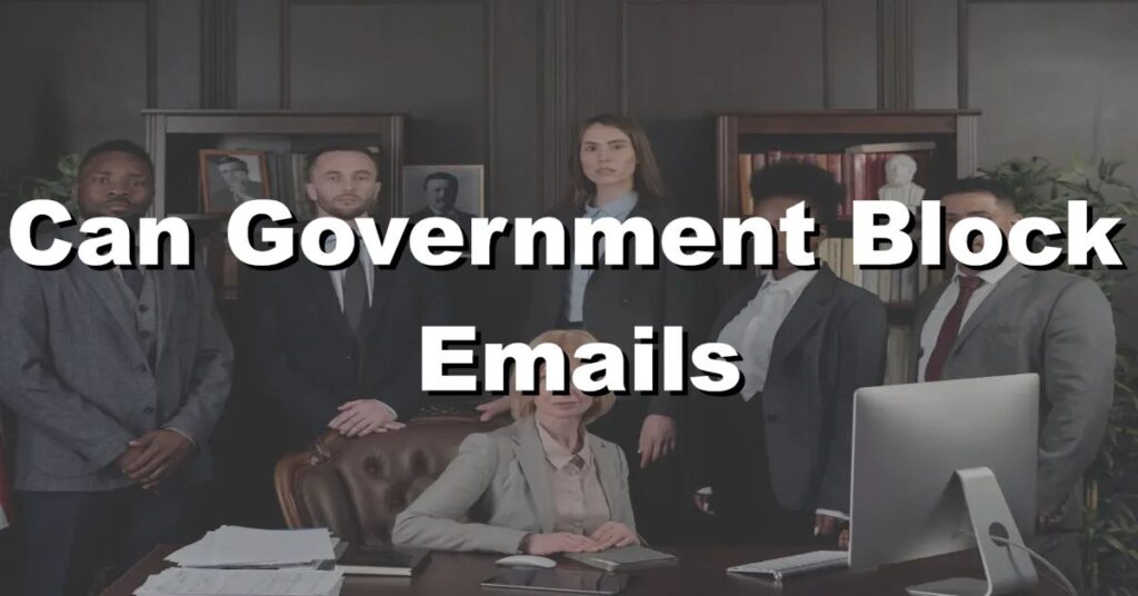 can government block emails